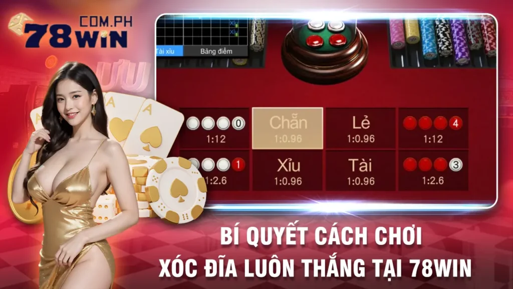 cách chơi xóc đĩa 78win 02